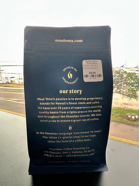 MAUI OMA COFFEE - PACIFIC WHALE FOUNDATION OCEAN PROTECTOR BLEND WHOLE BEAN